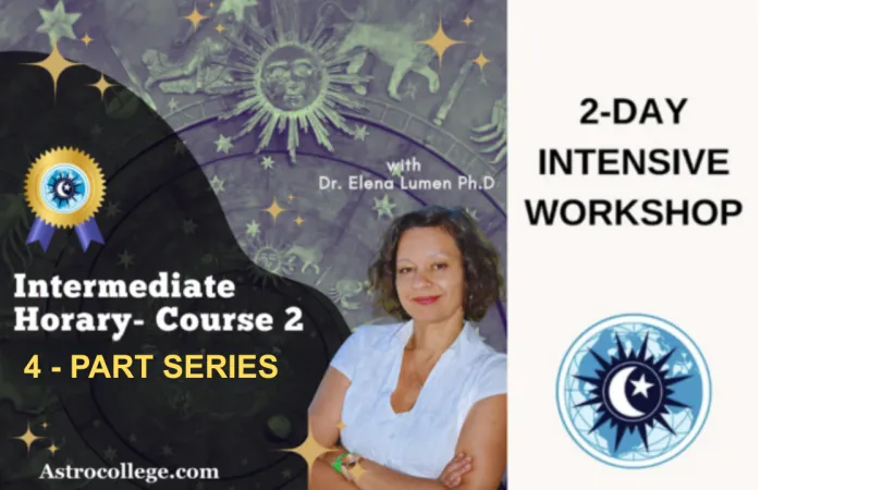 Intermediate Horary Astrology (Course 2) - 2-Day Intensive Workshop with Dr. Elena Lumen Ph.D