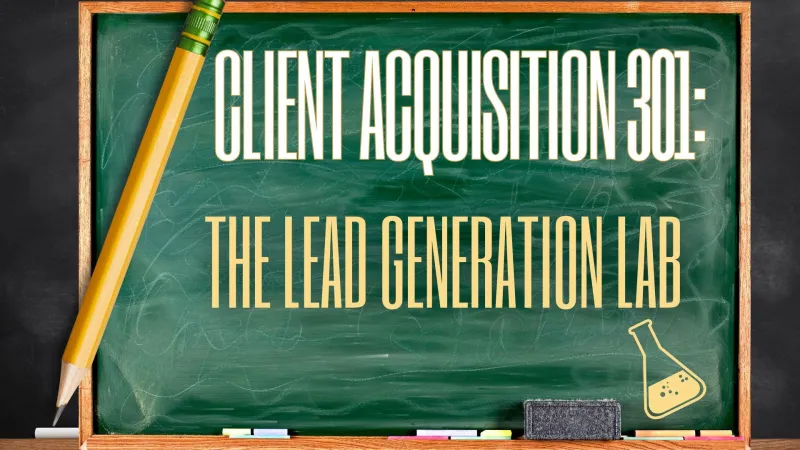 Client Acquisition 301 Replay