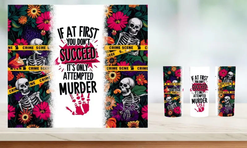 Crime If at First I Don't Succeed - 20 oz Tumbler