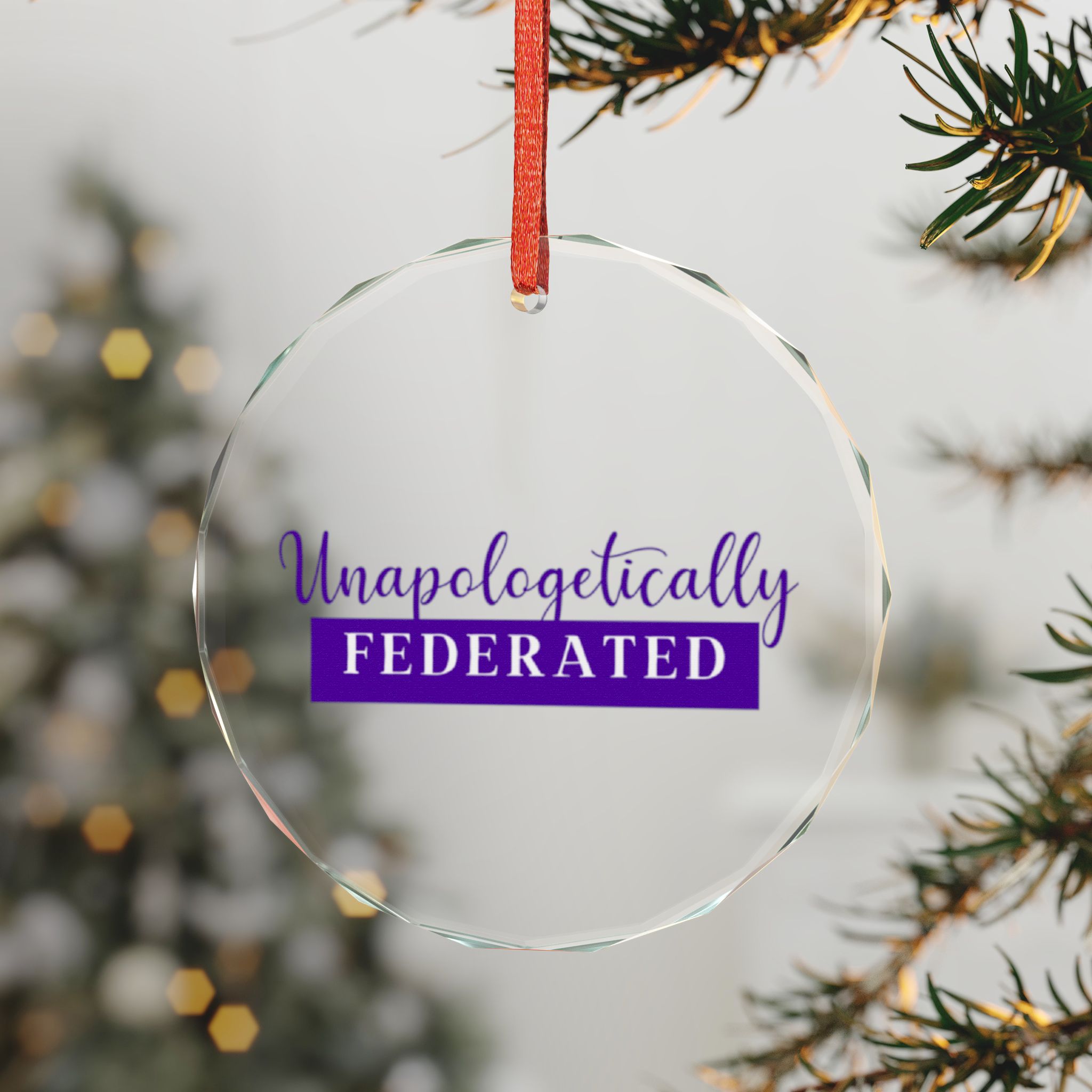Unapologetically Federated Glass Ornaments