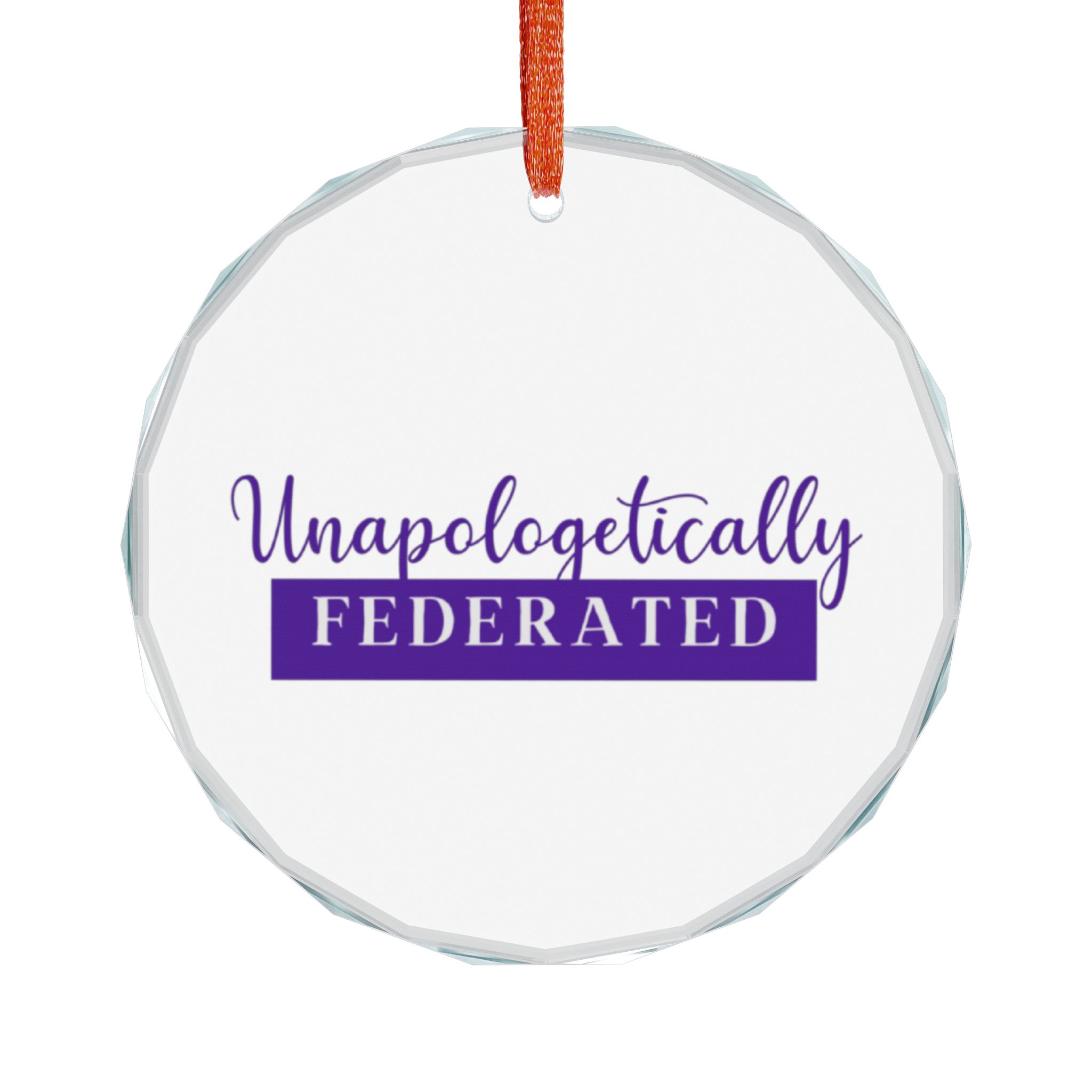 Unapologetically Federated Glass Ornaments