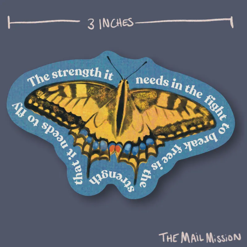 The Strength It Needs - Butterfly Sticker