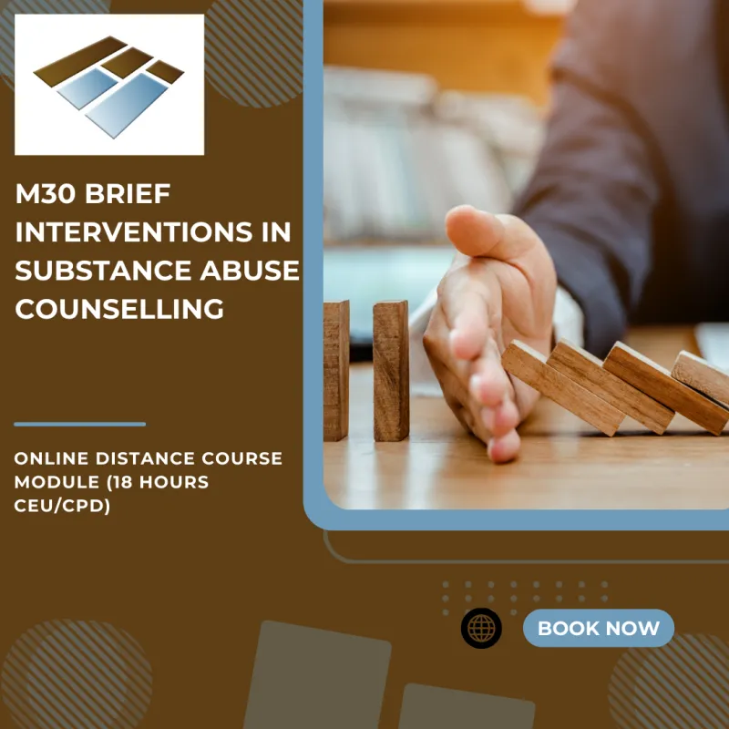 M30 Brief Interventions and Therapies in Addiction Treatment - 18 Hours CEU/CPD