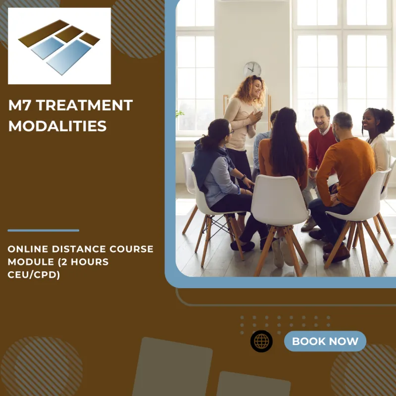 M7 Treatment Modalities - 2 Hours CEU/CPD