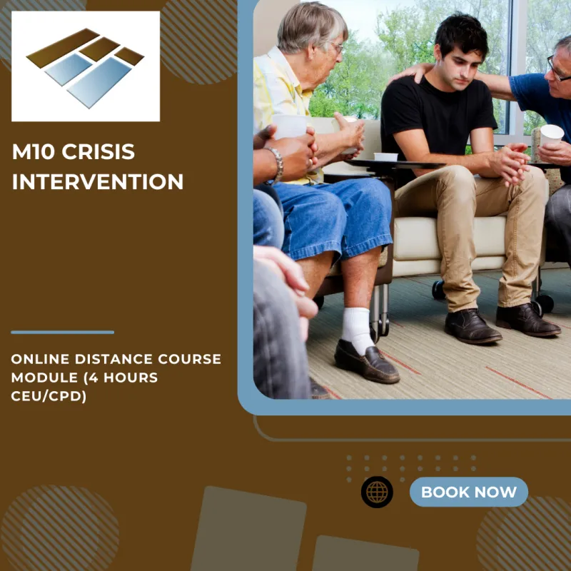 M10 Crisis Intervention - 4 Hours CEU/CPD