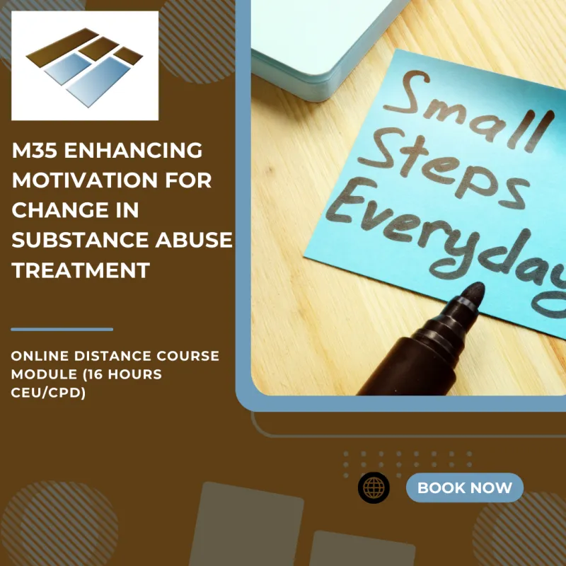M35 Enhancing Motivation for Change in Substance Abuse - 16 Hours CEU/CPD