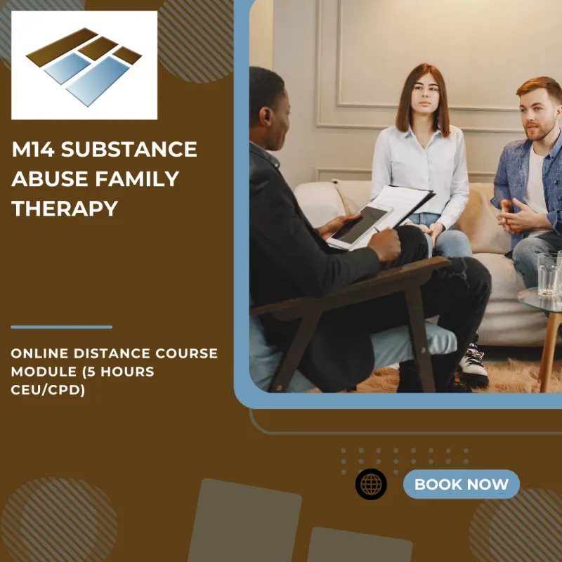 M14 Substance Abuse Family Therapy - 5 Hours CEU/CPD