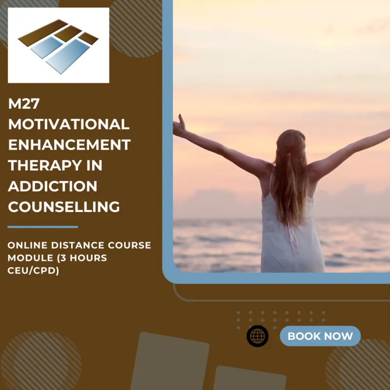 M27 Motivational Enhancement Therapy in Addiction Counselling - 3 Hours CEU/CPD