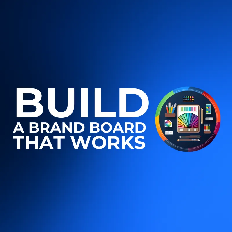 💼BUILD A BRAND BOARD THAT WORKS