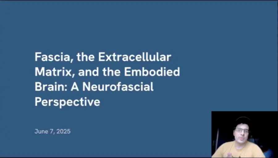 Course video — Fascia, the Extracellular Matrix, and the Embodied Brain