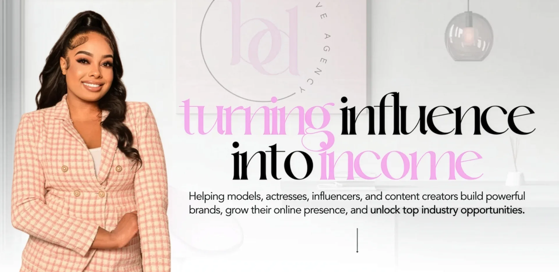 Turning influence into income. Helping models, actresses, influencers, and content creators build powerful brands, grow their online presence, and unlock top industry opportunities.