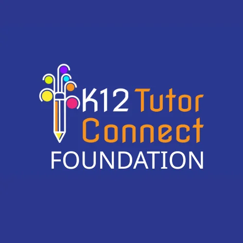 K12 Tutor Connect Foundation K12 Tutor Connect Foundation