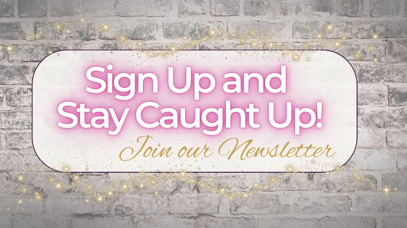 Join our Newsletter - Sign Up and Stay Connected