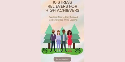 10 Stress Relievers for High Achievers