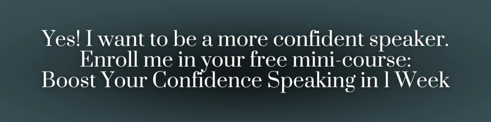 Banner declaring desire to enroll in Presenting Confidence's Mini Course