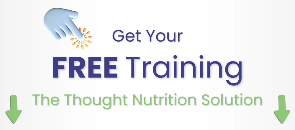 Free Training - The Thought Nutrition Solution