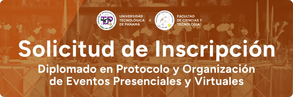 solicitud de inscripción al Diplomado en Protocolo y Organización de Eventos Presenciales y Virtuales