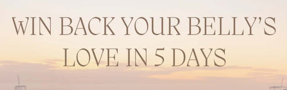 win back your belly's love in 5 days