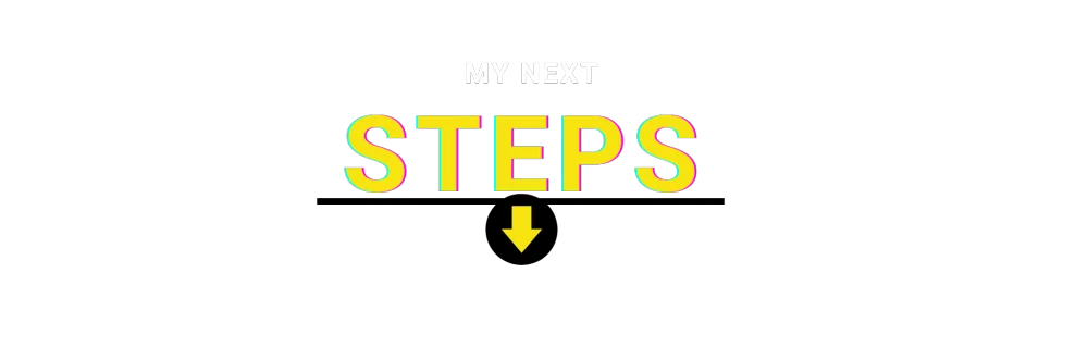 My Next Steps