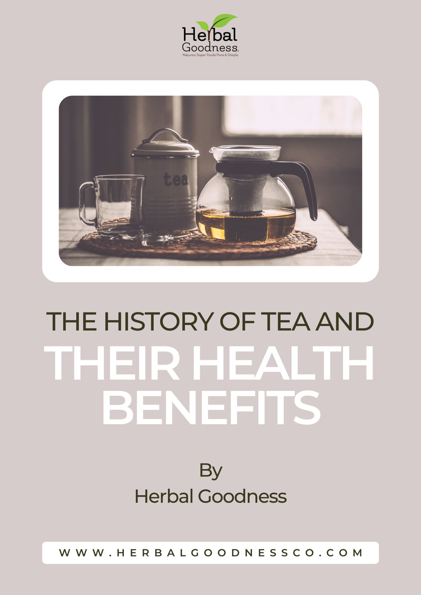 eBook - The History Of Tea and Their Health Benefits Herbal Goodness