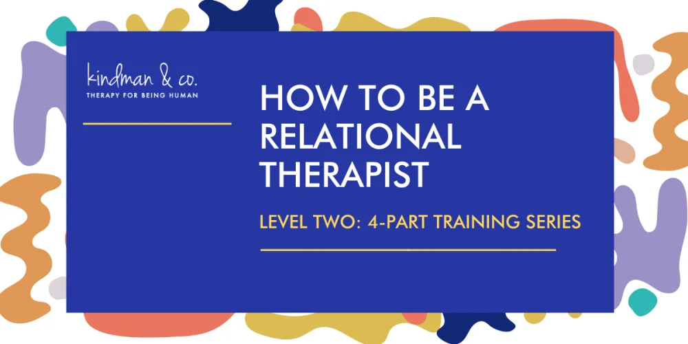 Image of Colorful How to Be a Relational Therapist Training Series Banner