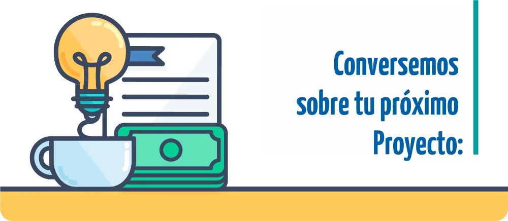 Conversemos sobre tu próximo proyecto