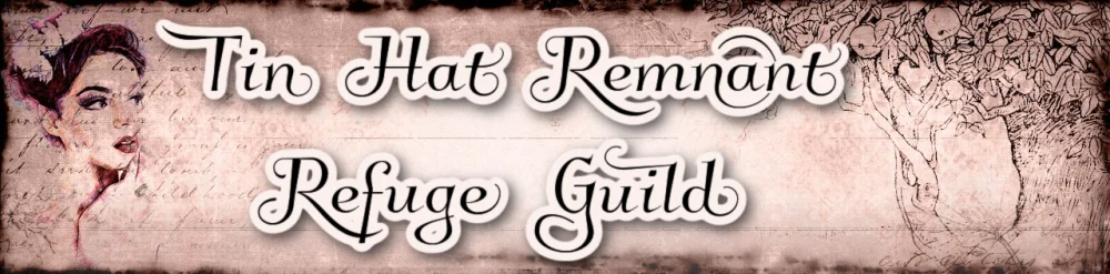 Tin Hat Remnant Refuge Guild
