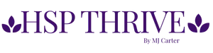 HSP Thrive with MJ Carter
