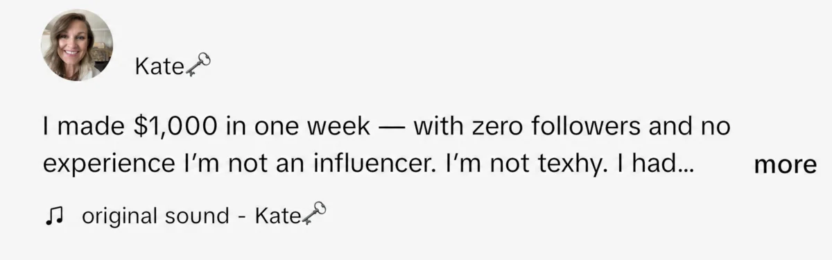Kate's social post reporting $1,000 in one week with zero followers and no experience