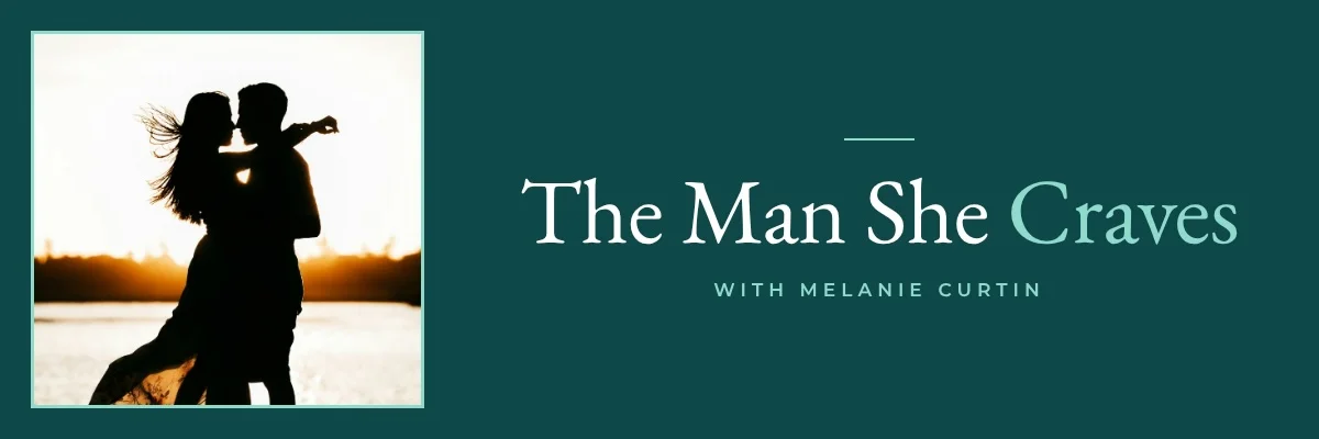 The Man She Craves, with Melanie Curtin