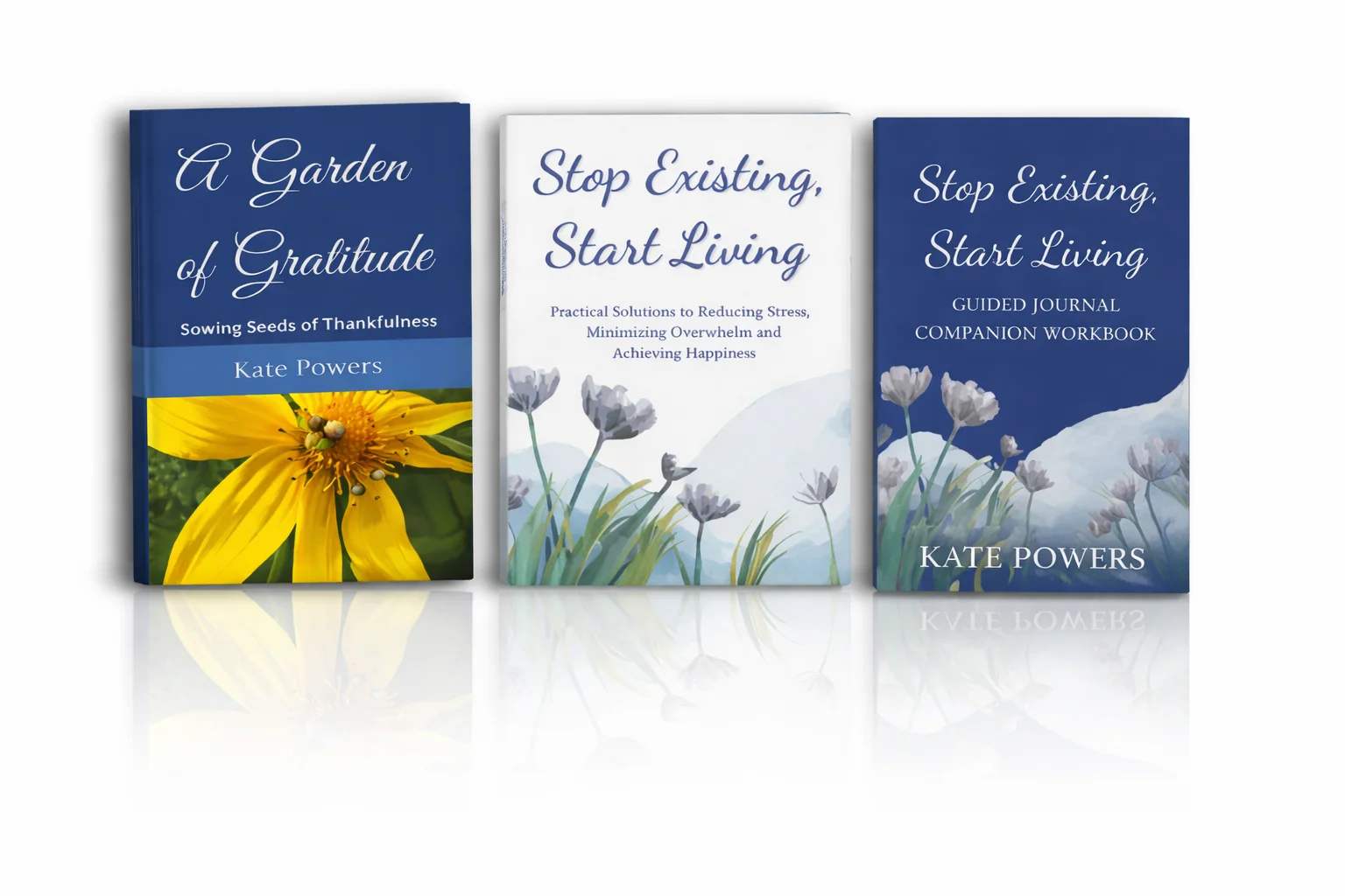 A Garden of Gratitude, Stop Existing, Start Living, and the SESL Guided Journal Companion Workbook
