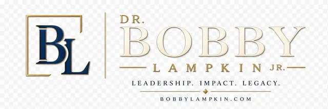 Dr. Bobby Lampkin Jr. — Leadership. Impact. Legacy.