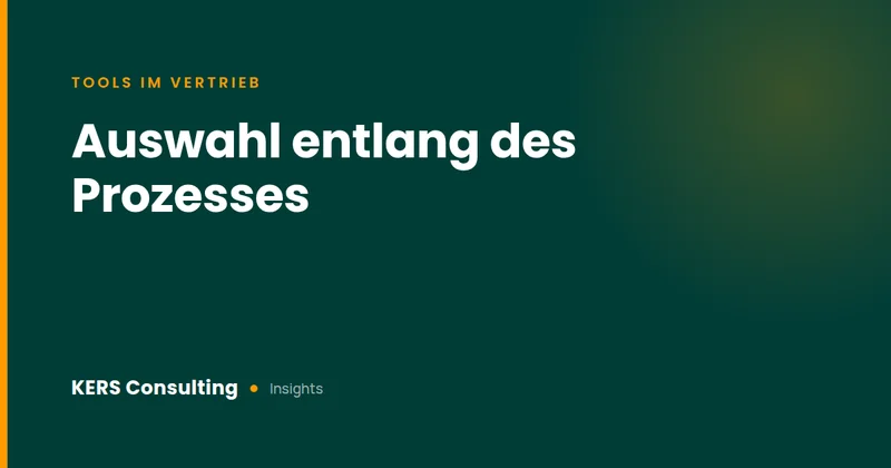 Tools für den digitalen Vertrieb: Auswahl nach dem tatsächlichen Prozess