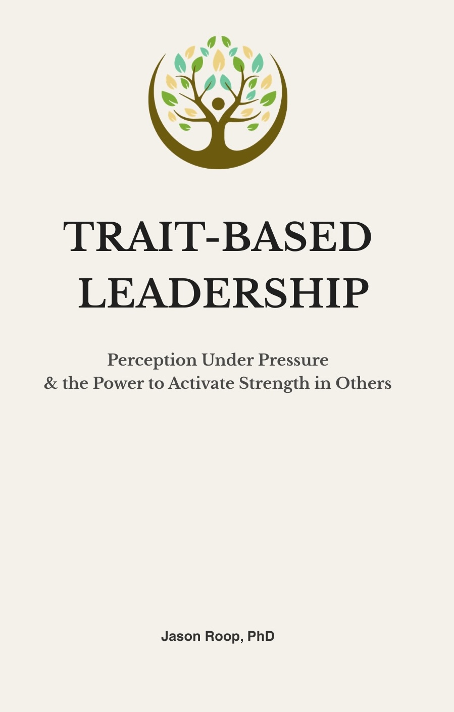 Cover of Trait-Based Leadership by Jason Roop, PhD