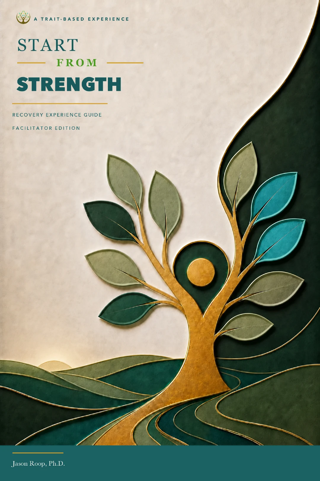 Start from Strength Recovery Experience Guide Facilitator Edition