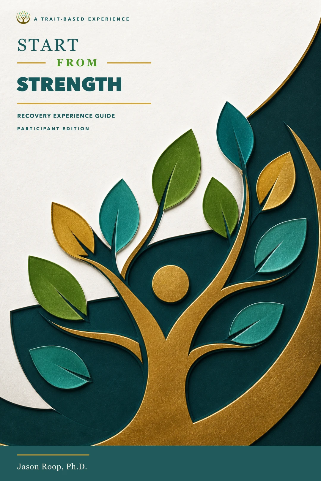 Start from Strength Recovery Experience Guide Participant Edition