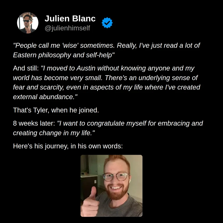 Tyler’s story: despite reading widely about self-help, he felt isolated and fearful after moving to Austin. Eight weeks later, he congratulates himself for embracing change.
