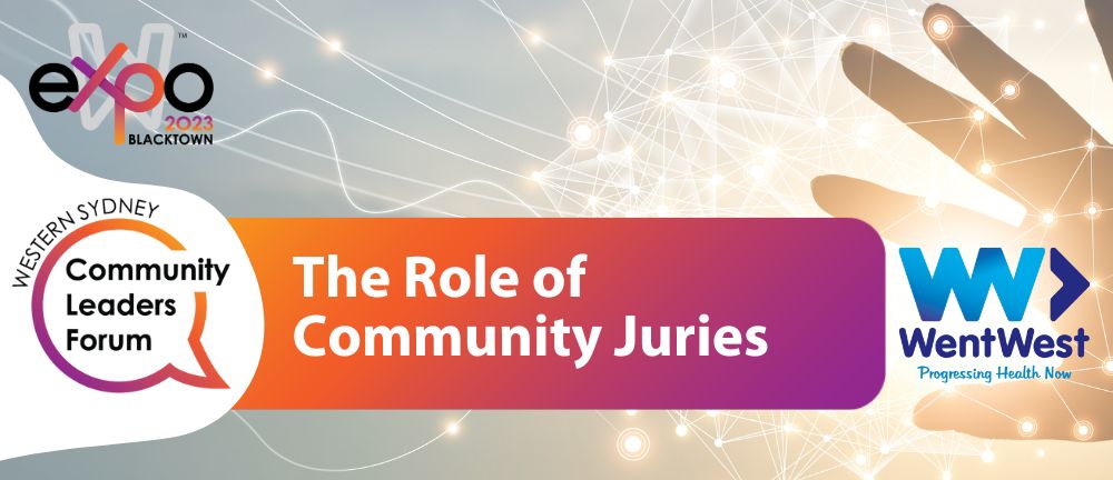 The Role of Community Juries Forum - WEXPO - Blacktown 2023