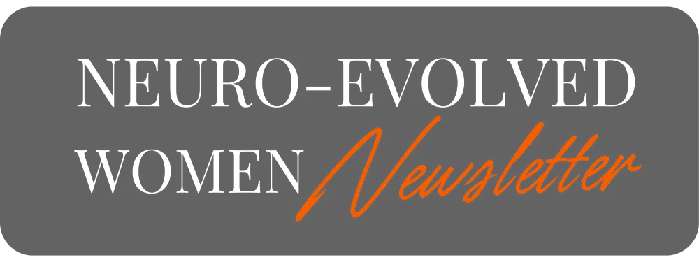 Neuro-Evolved Women Newsletter